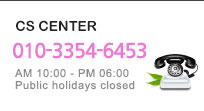 CS CENTER 031.401.2111 AM 10:00 ~ PM 06:00 Public holidays closed